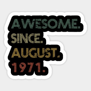 Awesome Since August 1971 Sticker